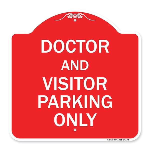 Signmission Doctor and Visitor Parking Sign, Red & White Aluminum Architectural Sign, 18" x 18", RW-1818-24139 A-DES-RW-1818-24139 - main
